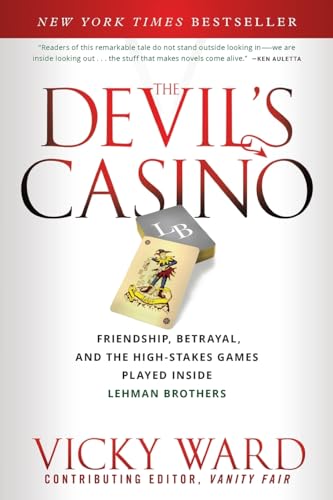 The Devil's Casino: Friendship, Betrayal, and theHigh-Stakes Games Played Inside Lehman Brothers