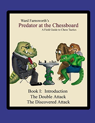 Predator at the Chessboard: A Field Guide to Chess Tactics (Book I) von Lulu
