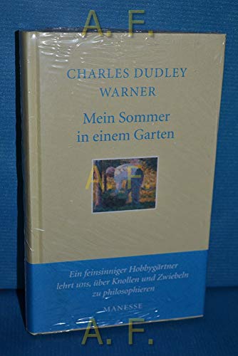 Mein Sommer in einem Garten: Aus d. Amerikan. v. Herbert Allgeier. Nachw. v. Stefana Sabin.