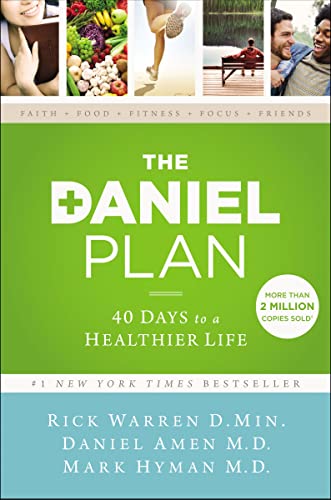 The Daniel Plan: 40 Days to a Healthier Life von Zondervan