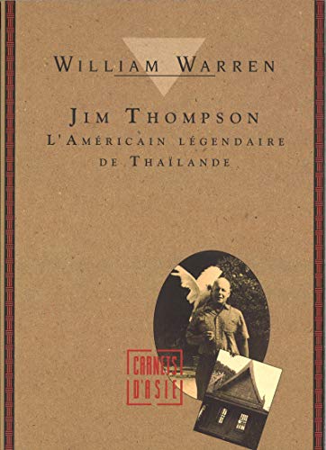 Jim thompson: L'Américain légendaire de Thaïlande von PACIFIQUE