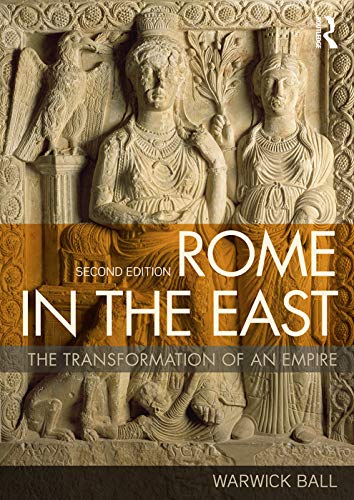 Rome in the East: The Transformation of an Empire von Routledge