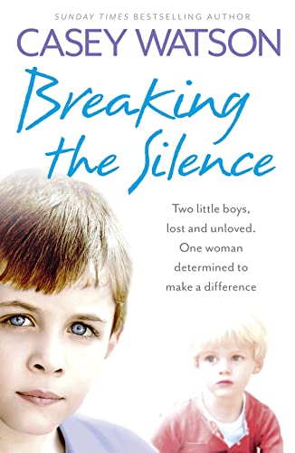 Breaking the Silence: Two little boys, lost and unloved. One foster carer determined to make a difference. von Harper Element