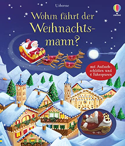 Wohin fährt der Weihnachtsmann?: weihnachtliches Fahrspurenbuch für Kinder ab 3 Jahren – inklusive Aufziehschlitten (Fahrspurenbücher)