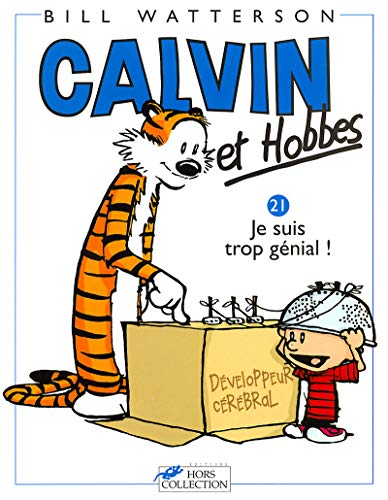 Calvin et Hobbes, tome 21 : Je suis trop génial: Calvin & Hobbes 21/Je Suis Trop Genial !