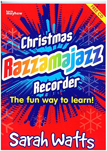Christmas Razzamajazz Recorder: Ten Well Known Christmas Tunes with a 'Feel Good' Accompaniment: Fun and Jazzy Versions of Well-Known Christmas Tunes