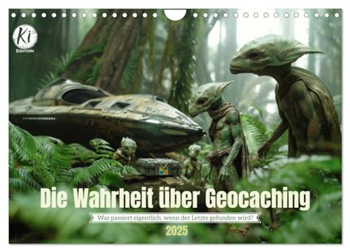 Die Wahrheit über Geocaching (Wandkalender 2025 DIN A4 quer), CALVENDO Monatskalender von CALVENDO