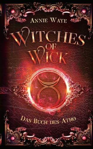 Witches of Wick 3: Das Buch des Atho: Das große Finale der Hexen-Saga von Books on Demand