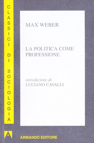 La politica come professione von Armando Editore