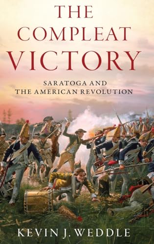 The Compleat Victory: Saratoga and the American Revolution (Pivotal Moments in American History) von OUP USA