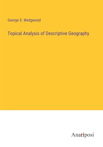 Topical Analysis of Descriptive Geography von Anatiposi Verlag