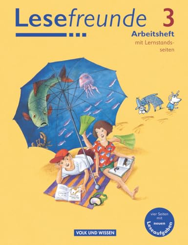 Lesefreunde, neue Rechtschreibung, Arbeitsheft, 3. Schuljahr: Arbeitsheft mit Lernstandsseiten (Lesefreunde - Lesen - Schreiben - Spielen: Zu allen Ausgaben) von Volk und Wissen Verlag