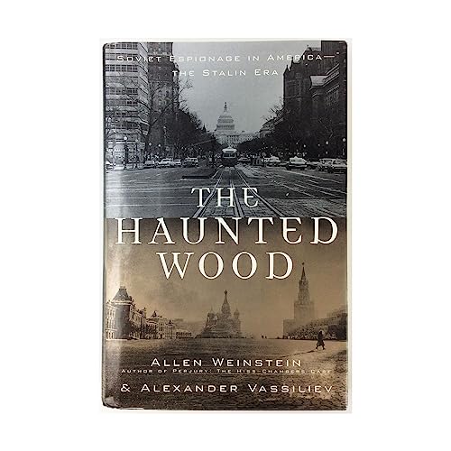 The Haunted Wood: Soviet Espionage in America-The Stalin Era