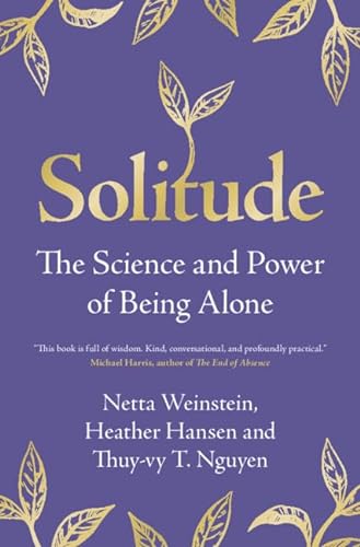 Solitude: The Science and Power of Being Alone von Cambridge University Pr.