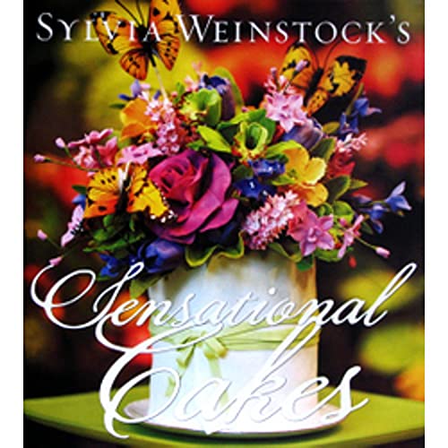 Sylvia Weinstock's Sensational Cakes