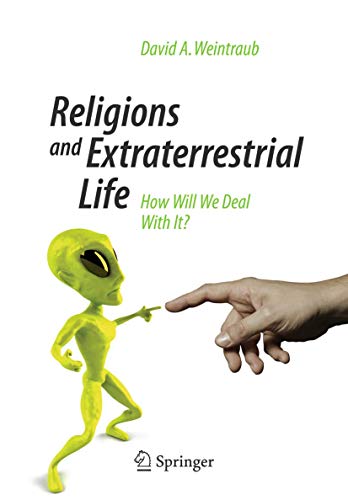 Religions and Extraterrestrial Life: How Will We Deal With It? (Popular Astronomy) von Springer