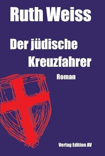 Der jüdische Kreuzfahrer: Roman