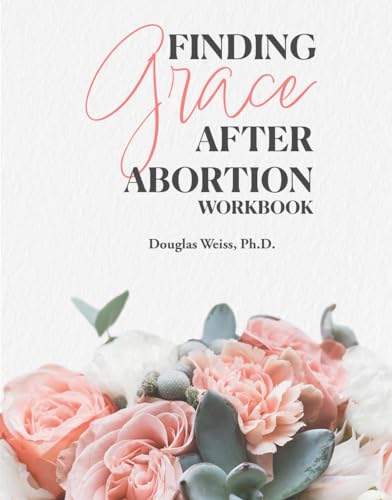 Finding Grace After Abortion Workbook