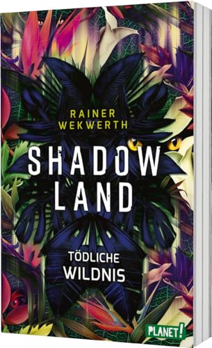 Shadow Land: Tödliche Wildnis | Mitreißende Dystopie, in der sich die Natur gegen den Menschen wendet von Planet!