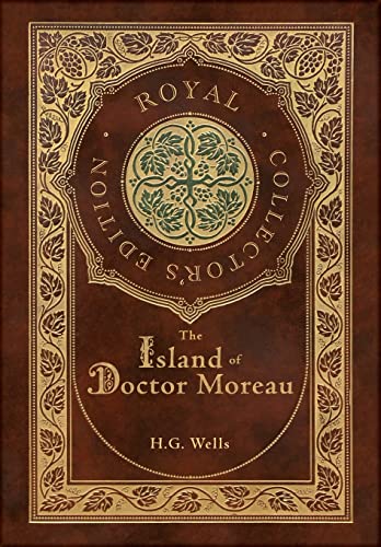The Island of Doctor Moreau (Royal Collector's Edition) (Case Laminate Hardcover with Jacket) von Royal Classics