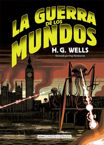 La guerra de los mundos (Clásicos ilustrados) von Editorial Alma