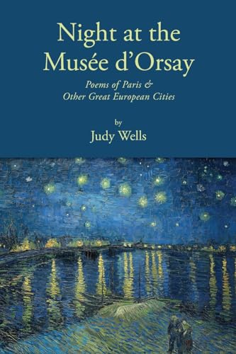 Night at the Musée d'Orsay: Poems of Paris & Other Great European Cities