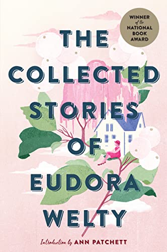 Collected Stories of Eudora Welty: A National Book Award Winner