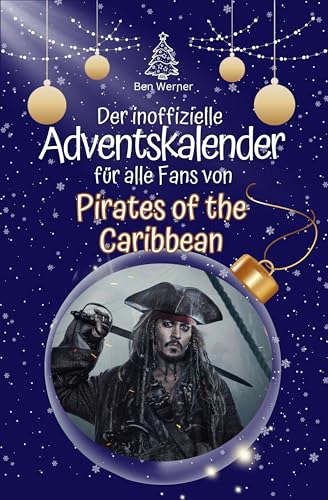 Der inoffizielle Adventskalender für alle Fans von Pirates of the Caribbean - 2024