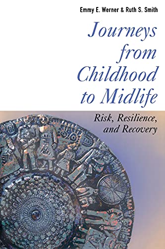 Journeys from Childhood to Midlife: Risk, Resilience, and Recovery von Cornell University Press