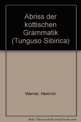 Abriss der kottischen Grammatik (Tunguso-Sibirica, Band 4)