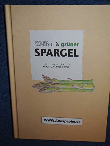 Weisser und grüner Spargel: Ein Kochbuch (Herrlich nostalgisch / Rezeptsammlungen) von Schnell Verlag