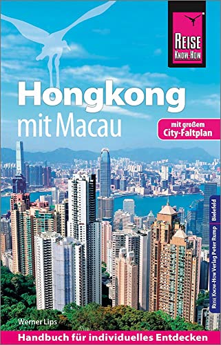 Reise Know-How Reiseführer Hongkong - mit Macau mit Stadtplan von Reise Know-How Rump GmbH