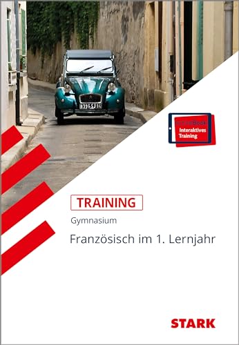 STARK Training Gymnasium - Französisch 1. Lernjahr: Grundwissen. Aufgaben mit Lösungen. Mit interaktivem eBook (Online-Lesezugriff)