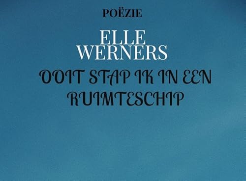 OOIT STAP IK IN EEN RUIMTESCHIP: POËZIE von Bookmundo