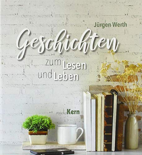 Geschichten zum Lesen und Leben