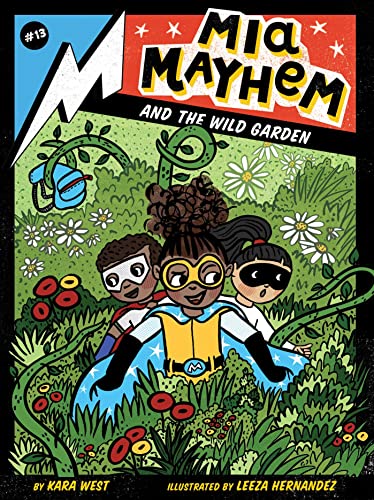 Mia Mayhem and the Wild Garden (Volume 13) von Little Simon