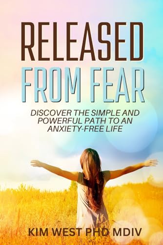 Released From Fear: Discover the Simple and Powerful Path to an Anxiety-Free Life von Bold Faith Press