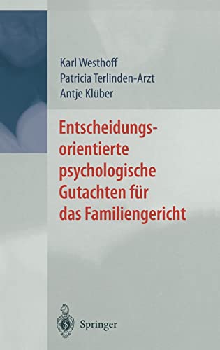 Entscheidungsorientierte psychologische Gutachten für das Familiengericht von Springer