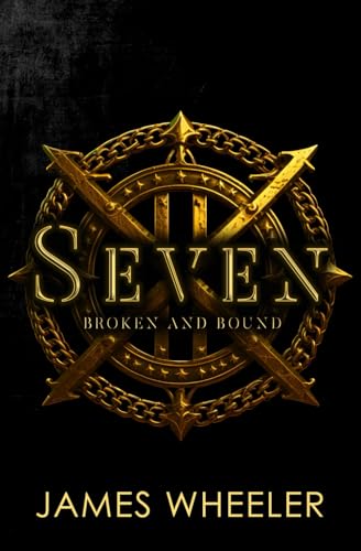 Seven: Broken and Bound von Independently published
