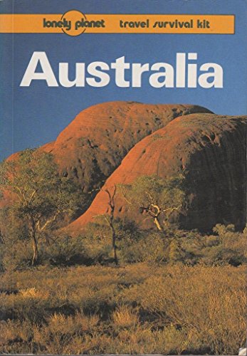 Australia: A Travel Survival Kit (Lonely Planet Travel Survival Kit)