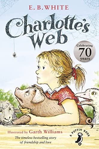 Charlotte's Web: 70th Anniversary Edition (A Puffin Book)