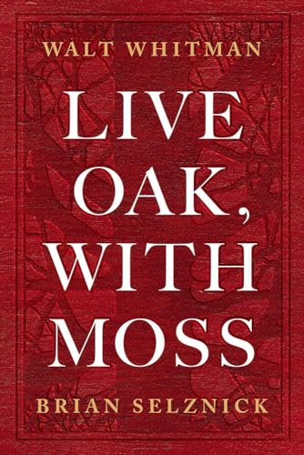 Live Oak, With Moss: Walt Whitman von Abrams ComicArts