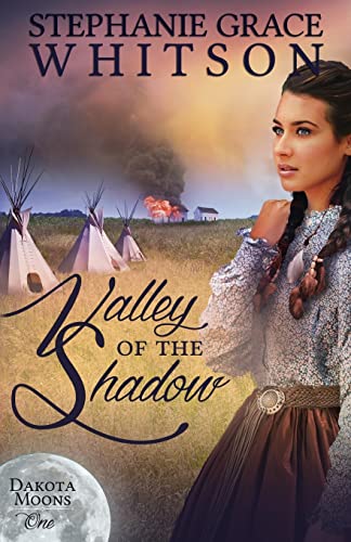 Valley of the Shadow (Dakota Moons, Band 1)