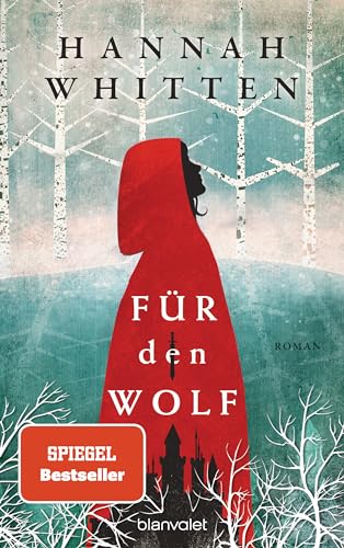 Für den Wolf: Roman - Die deutsche Ausgabe der romantischen Bestseller-Saga und BookTok-Sensation »For the Wolf« (Wilderwood, Band 1)