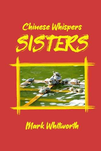 Sisters: Chinese Whispers Book I