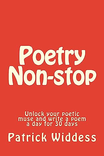 Poetry Non-stop: Unlock your poetic muse and write a poem a day for 30 days