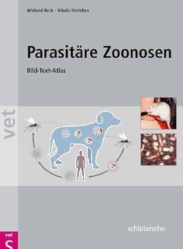 Parasitäre Zoonosen: Bild-Text-Atlas von Schltersche Verlag