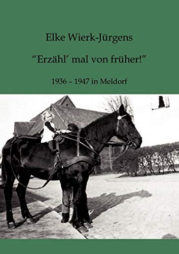 Erzähl mal von Früher: als Großmutter ein kleines Mädchen war