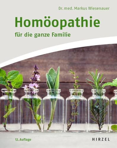 Homöopathie für die ganze Familie von S. Hirzel Verlag GmbH