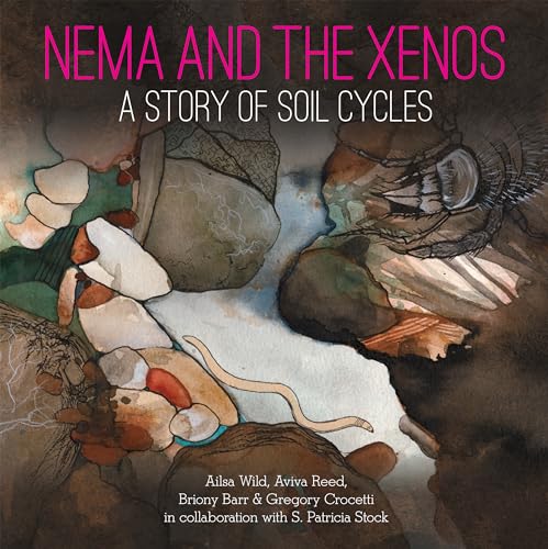 Nema and the Xenos: A Story of Soil Cycles (Small Friends Books, 3, Band 3) von CSIRO Publishing